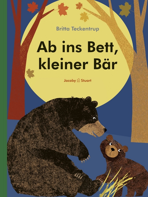 Ab ins Bett, kleiner B&auml;r - Britta Teckentrup