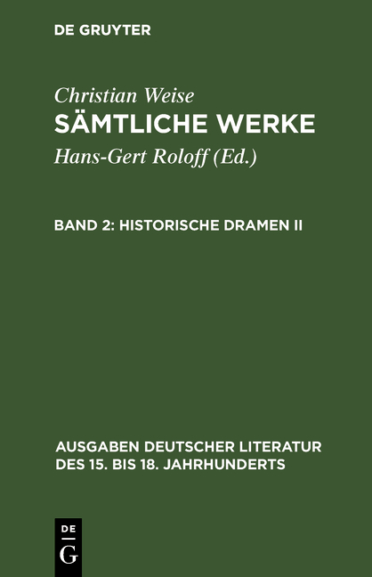 S&auml;mtliche Werke / Historische Dramen II - Christian Weise