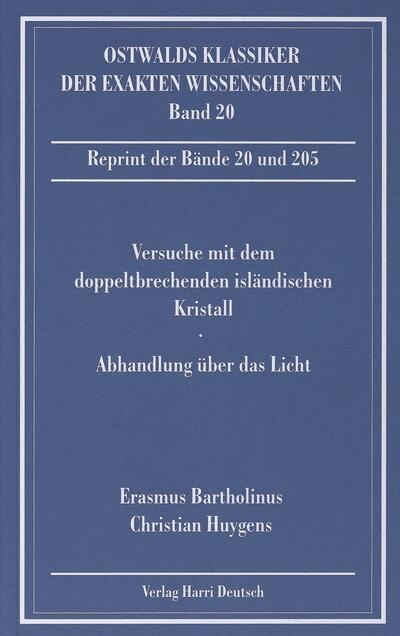 Versuche mit dem doppeltbrechenden isl&auml;ndischen Kristall (Bartholinus, Huygens)