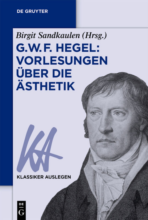 G. W. F. Hegel: Vorlesungen &uuml;ber die &Auml;sthetik - 