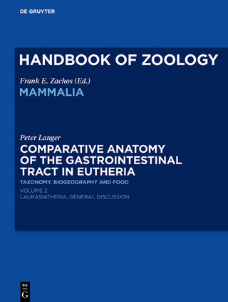 Handbook of Zoology/ Handbuch der Zoologie. Handbook of Zoology.... / Comparative Anatomy of the Gastrointestinal Tract in Eutheria II