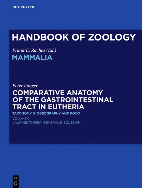 Comparative Anatomy of the Gastrointestinal Tract in Eutheria II - Peter Langer