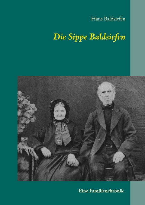 Die Sippe Baldsiefen - Hans Baldsiefen
