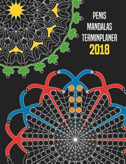 Penis Mandalas Terminplaner 2018 - Massimo Wolke
