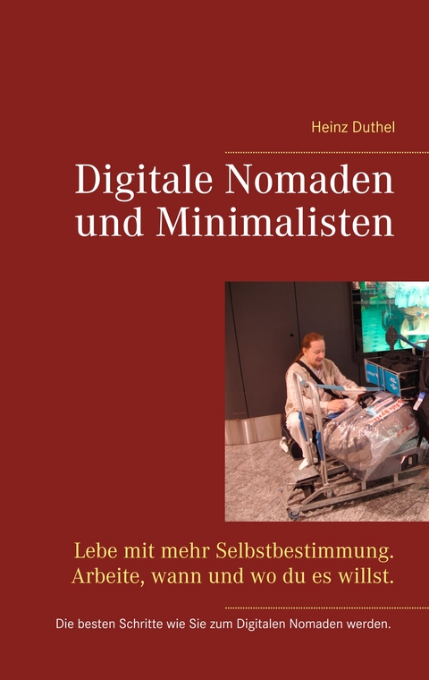 Digitale Nomaden und Minimalisten - Heinz Duthel