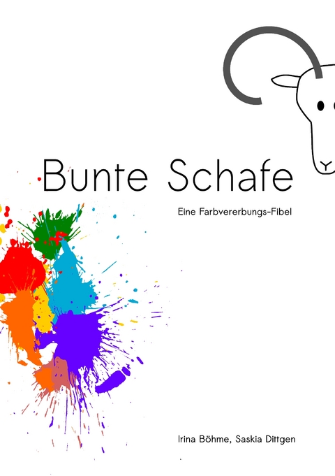 Bunte Schafe - Irina B&ouml;hme, Saskia Dittgen