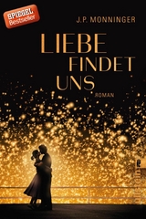 Liebe findet uns - J. P. Monninger