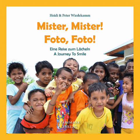 Mister, Mister! Foto, Foto! - Peter Wiedekamm, Heidi Wiedekamm