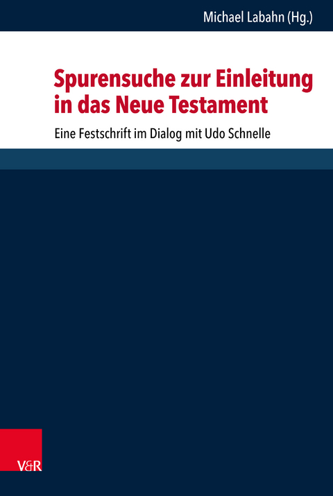 Spurensuche zur Einleitung in das Neue Testament - 