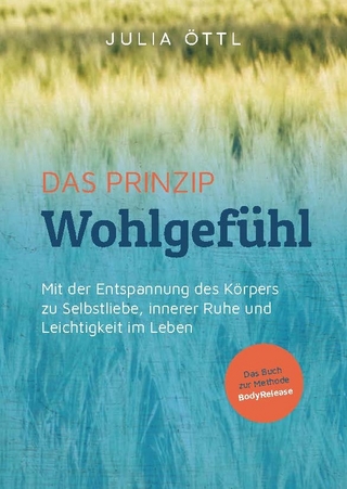 Das Prinzip Wohlgefühl