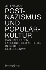 Postnazismus und Popul&auml;rkultur - Jelena Jazo