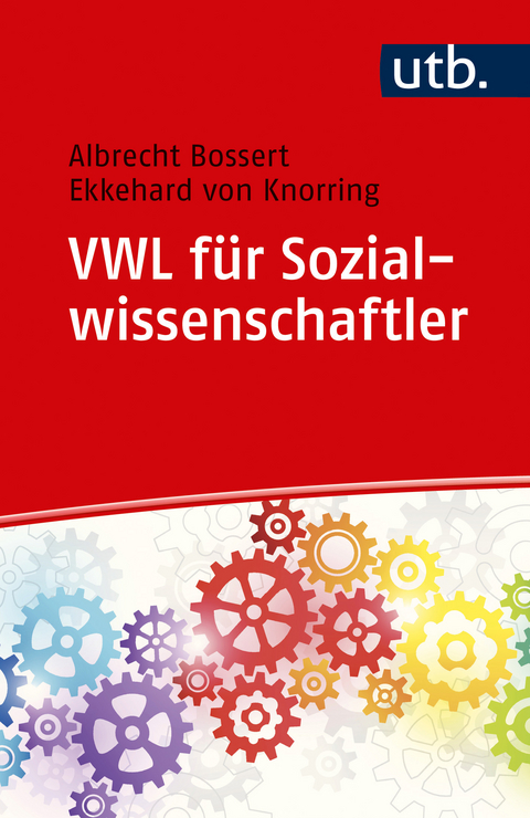 VWL f&uuml;r Sozialwissenschaftler - Albrecht Bossert, Ekkehard von Knorring
