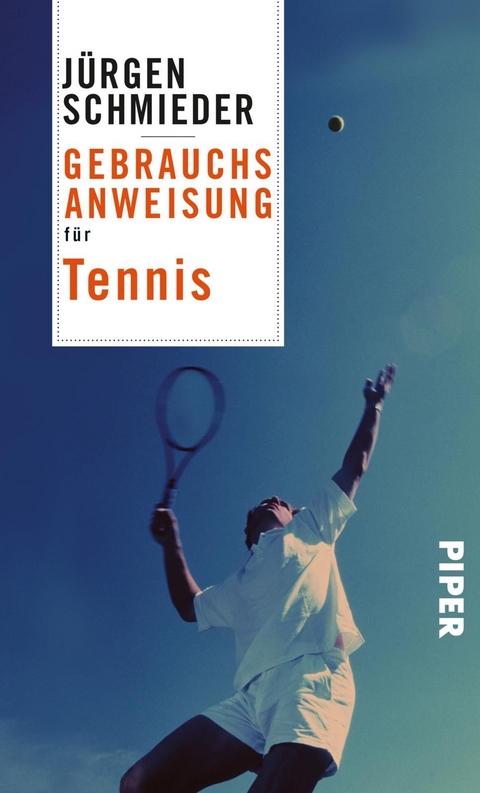 Gebrauchsanweisung f&uuml;r Tennis - J&uuml;rgen Schmieder