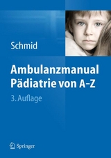 Ambulanzmanual P&auml;diatrie von A-Z - 