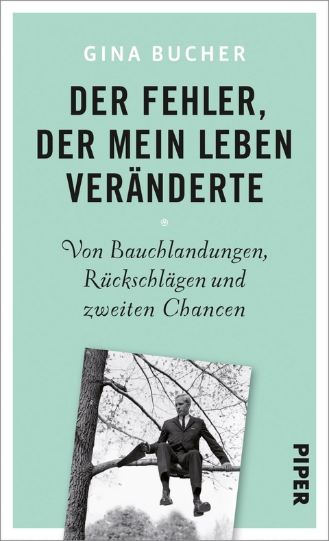 Der Fehler, der mein Leben ver&auml;nderte - Gina Bucher
