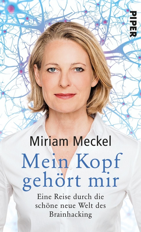 Mein Kopf gehört mir - Miriam Meckel