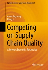 Competing on Supply Chain Quality - Anna Nagurney, Dong Li