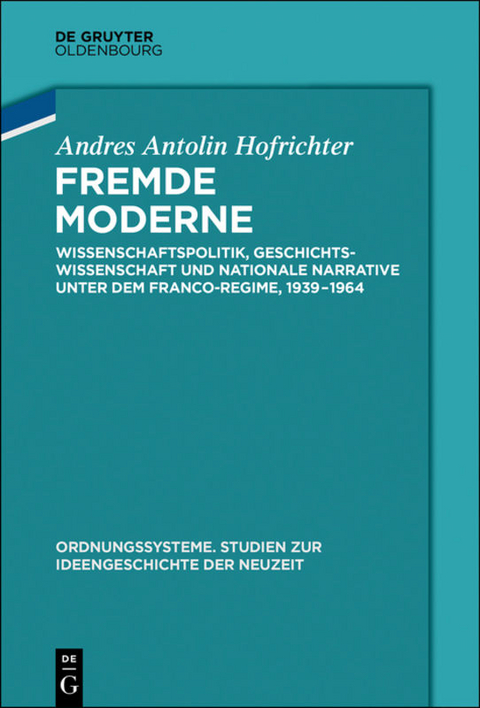 Fremde Moderne - Andr&eacute;s Antol&iacute;n Hofrichter