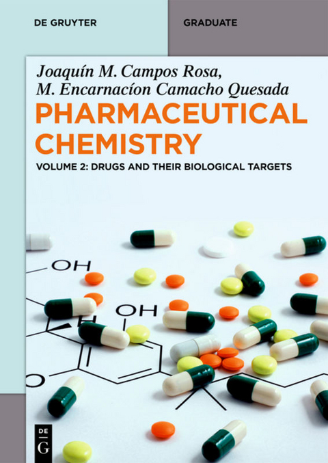 Joaqu&iacute;n M. Campos Rosa; M. Encarnaci&oacute;n Camacho Quesada: Pharmaceutical Chemistry / Drugs and Their Biological Targets - Joaqu&iacute;n M. Campos Rosa, M. Encarnaci&oacute;n Camacho Quesada