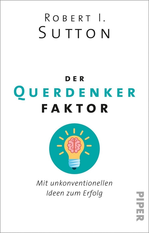 Der Querdenker-Faktor - Robert I. Sutton