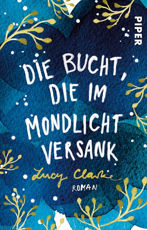 Die Bucht, die im Mondlicht versank - Lucy Clarke