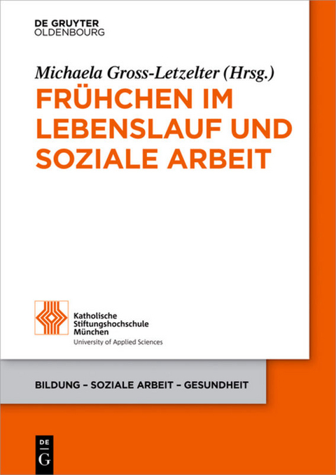 Fr&uuml;hchen im Lebenslauf und Soziale Arbeit - 