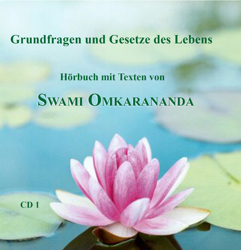 Grundfragen und Gesetze des Lebens – 2 Audio CDs - Swami Omkarananda