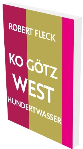 Robert Fleck: KO G&ouml;tz West Hundertwasser - Robert Fleck