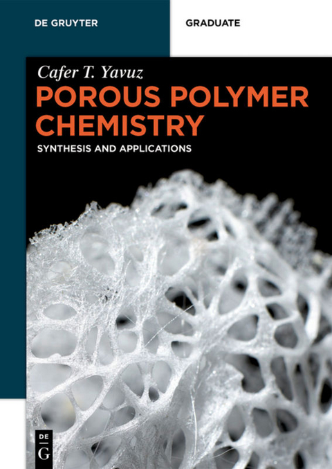 Porous Polymer Chemistry - Cafer T. Yavuz