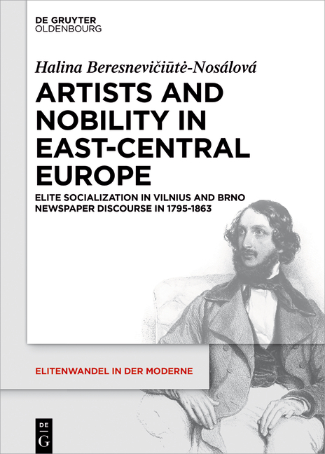Artists and Nobility in East-Central Europe - Halina Beresnevi?i?t?-Nos&aacute;lov&aacute;