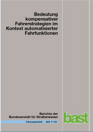 Bedeutung kompensativer Fahrerstrategien in Kontext automatisierter Fahrfunktionen
