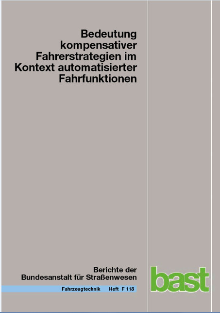 Bedeutung kompensativer Fahrerstrategien in Kontext automatisierter Fahrfunktionen - Gudrun M. I. Vo&szlig;, Maximilian Schwalm