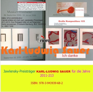 Jawlenskypreisträger Karl-Ludwig Sauer, 2011-2013
