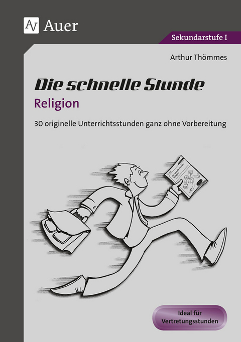 Die schnelle Stunde Religion - Arthur Th&ouml;mmes