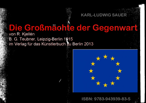 Die Gro&szlig;m&auml;chte der Gegenwart - Rudolf Kjellen, Karl-Ludwig Sauer