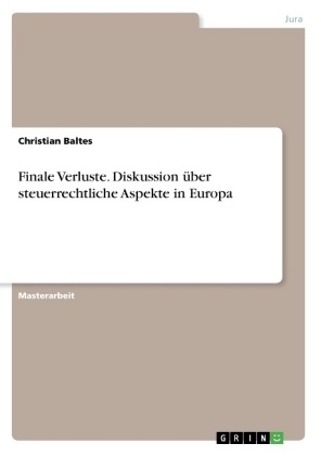 Finale Verluste. Diskussion Ã¼ber steuerrechtliche Aspekte in Europa