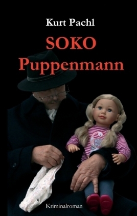 SOKO Puppenmann - Kurt Pachl