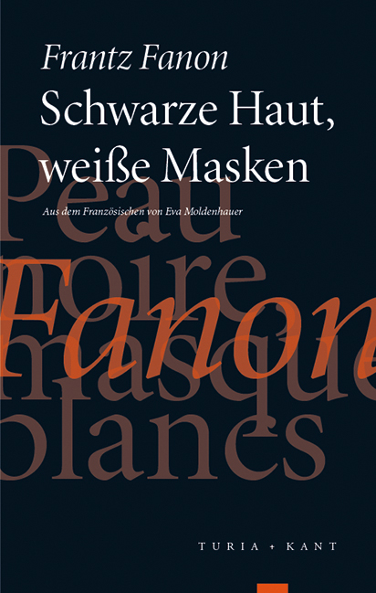 Schwarze Haut, wei&szlig;e Masken - Frantz Fanon