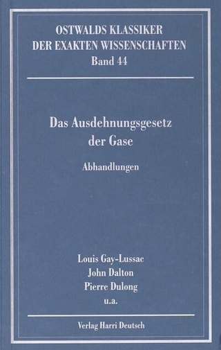 Das Ausdehnungsgesetz der Gase (Gay-Lussac, Dalton, Dulong)