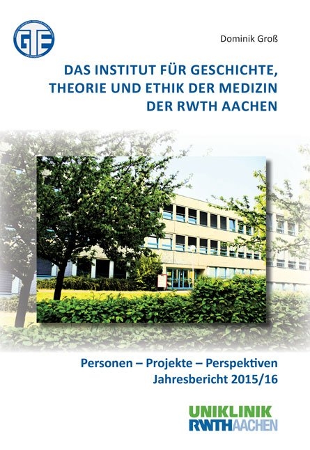 Das Institut f&uuml;r Geschichte, Theorie und Ethik der Medizin der RWTH Aachen - Dominik Gro&szlig;