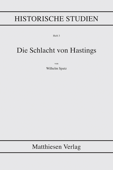 Die Schlacht von Hastings - Wilhelm Spatz