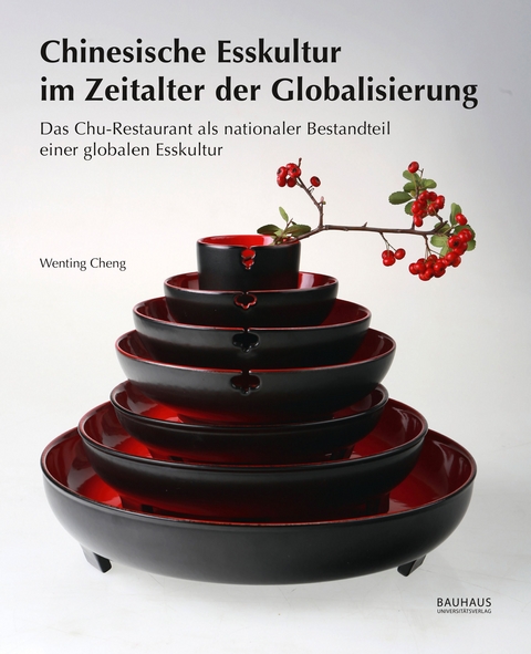 Chinesische Esskultur im Zeitalter der Globalisierung - Wenting Cheng
