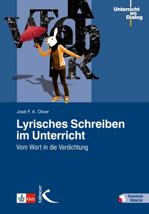 Lyrisches Schreiben im Unterricht - José F. A. Oliver
