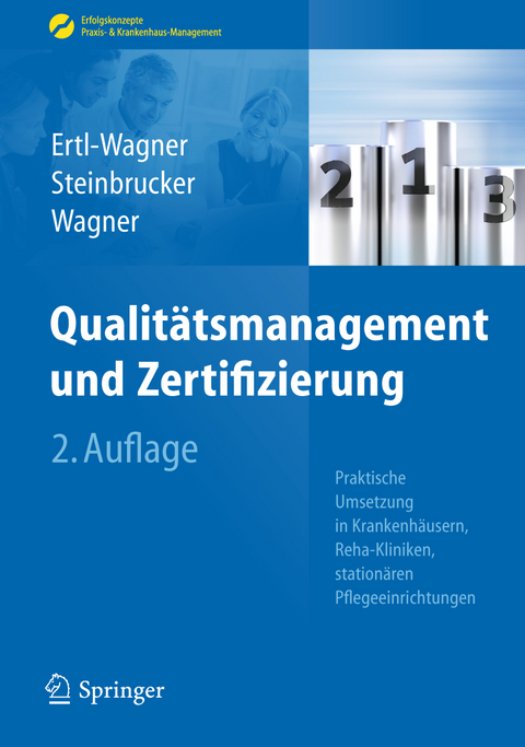 Qualit&auml;tsmanagement und Zertifizierung - Birgit Ertl-Wagner, Sabine Steinbrucker, Bernd C. Wagner