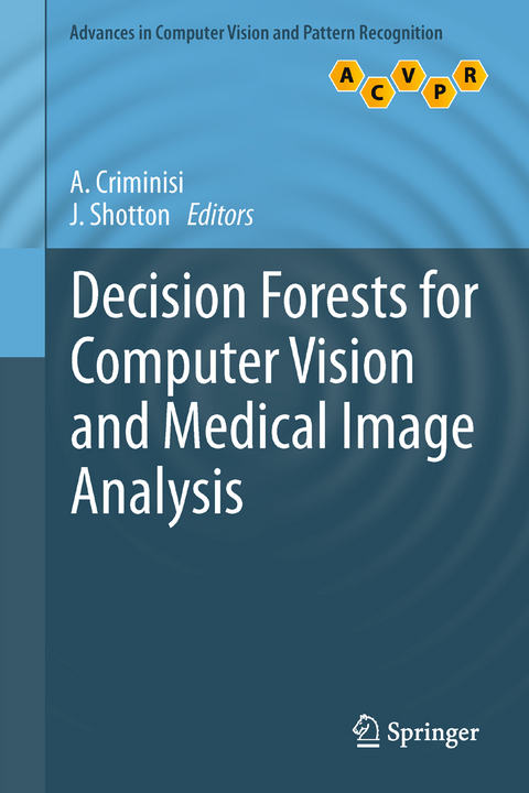 Decision Forests for Computer Vision and Medical Image Analysis - 
