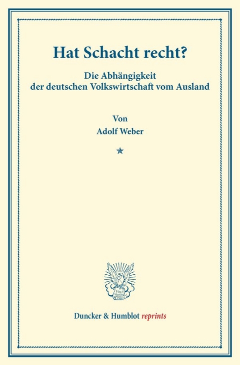 Hat Schacht recht? - Adolf Weber