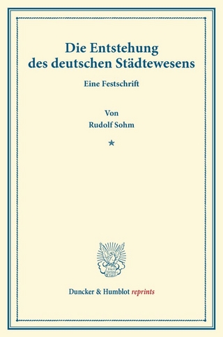 Die Entstehung des deutschen Städtewesens.