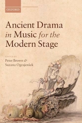 Ancient Drama in Music for the Modern Stage - 
