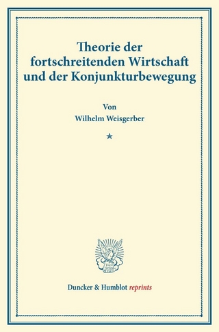 Theorie der fortschreitenden Wirtschaft und der Konjunkturbewegung.