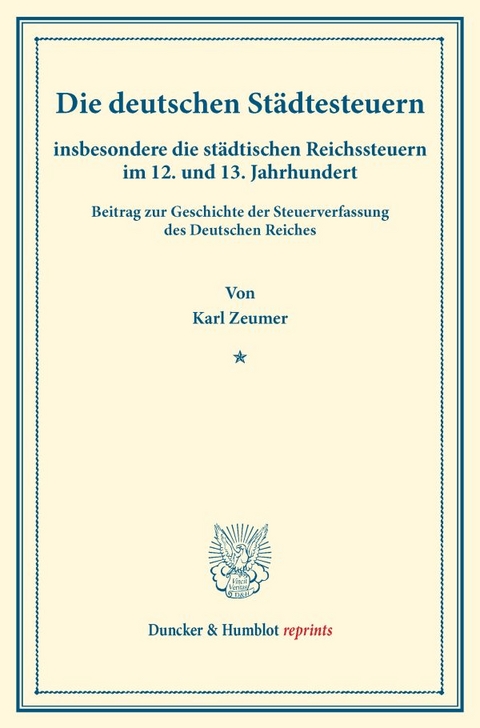 Die deutschen St&auml;dtesteuern - Karl Zeumer